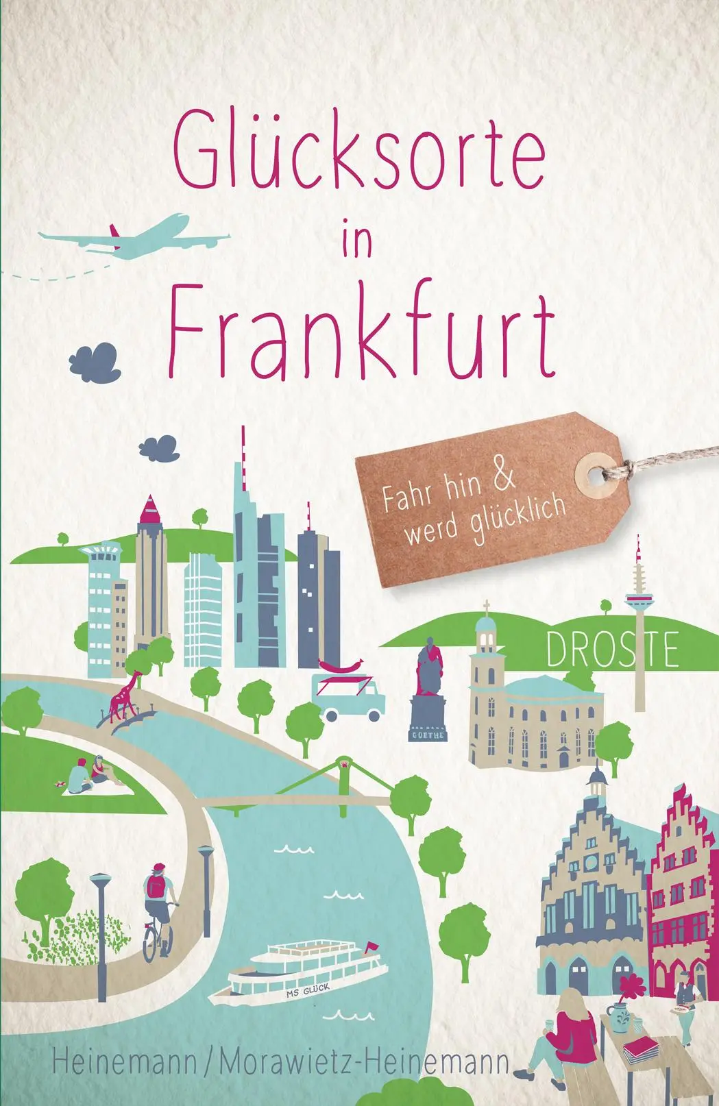 Cover: 9783770025008 | Glücksorte in Frankfurt | Fahr hin und werd glücklich | Taschenbuch