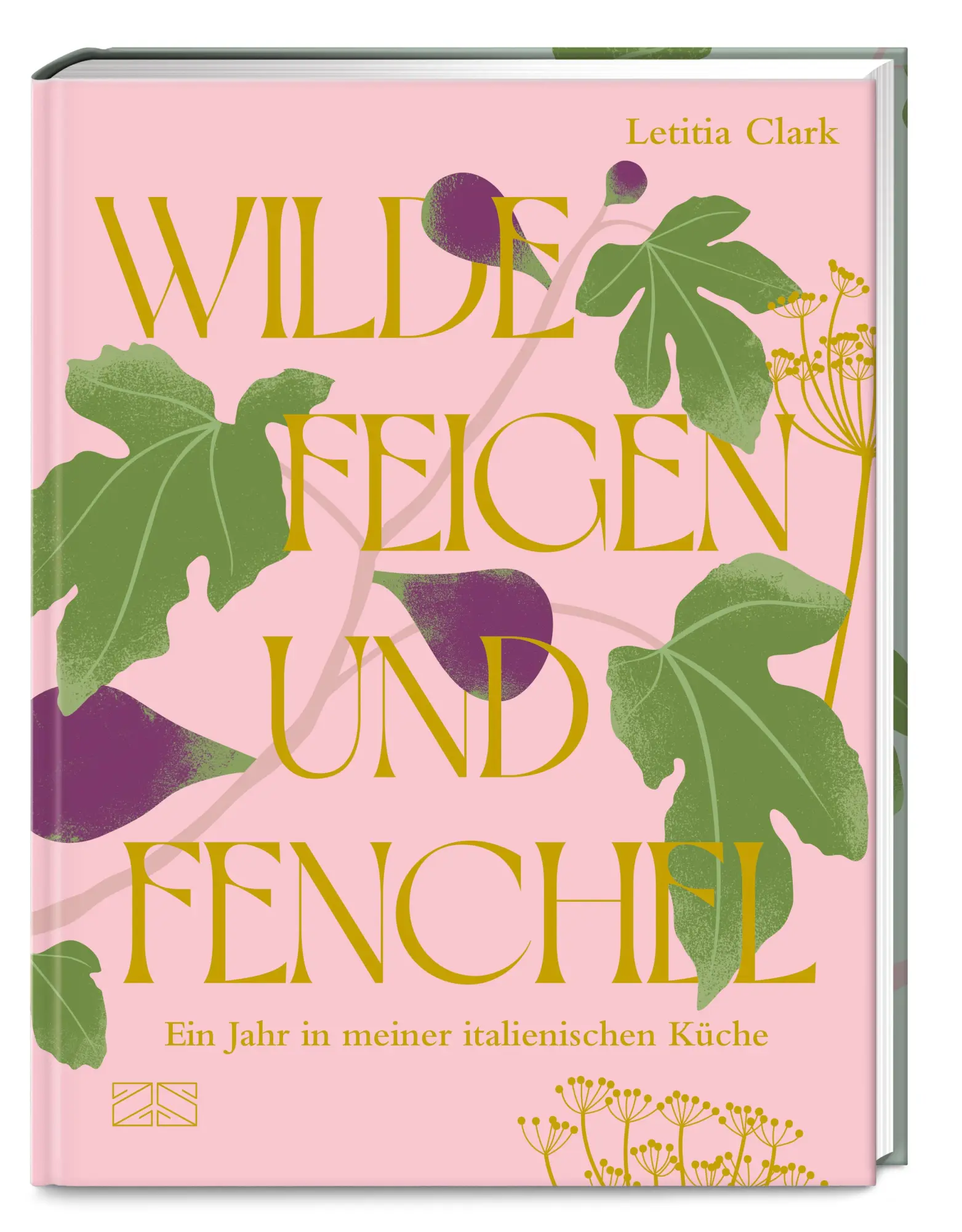 Cover: 9783965845008 | Wilde Feigen und Fenchel | Letitia Clark | Buch | 272 S. | Deutsch