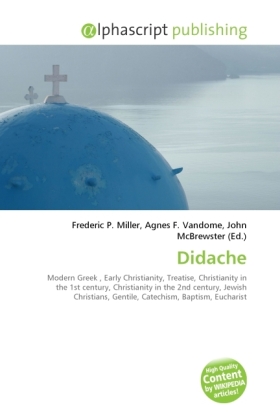 Didache | Frederic P. Miller (u. a.) | Taschenbuch | Englisch | Alphascript Publishing | EAN 9786130705008 - Miller, Frederic P.