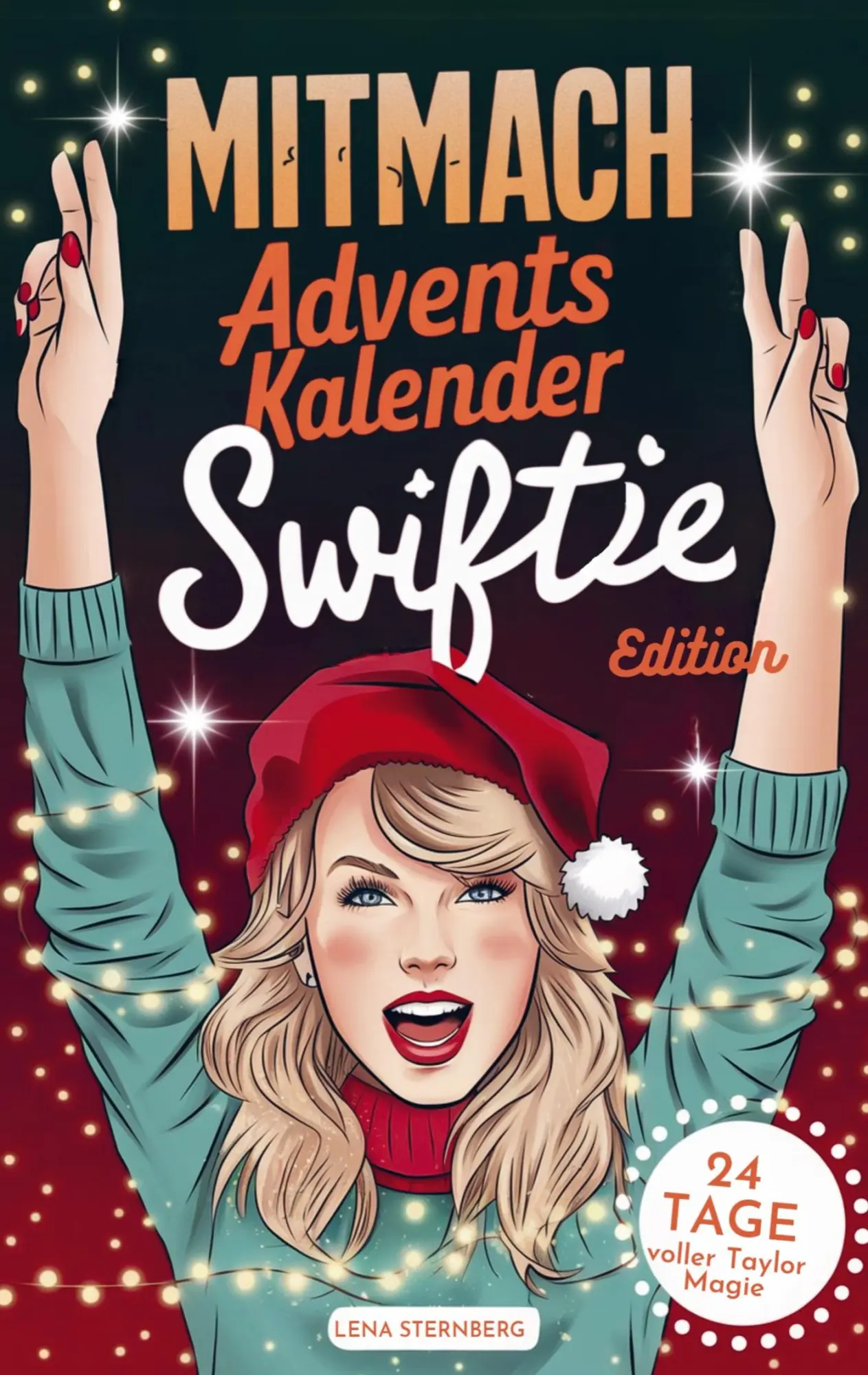 Cover: 9789925645008 | Der Mitmach-Adventskalender: Swiftie Edition - 24 Tage voller...