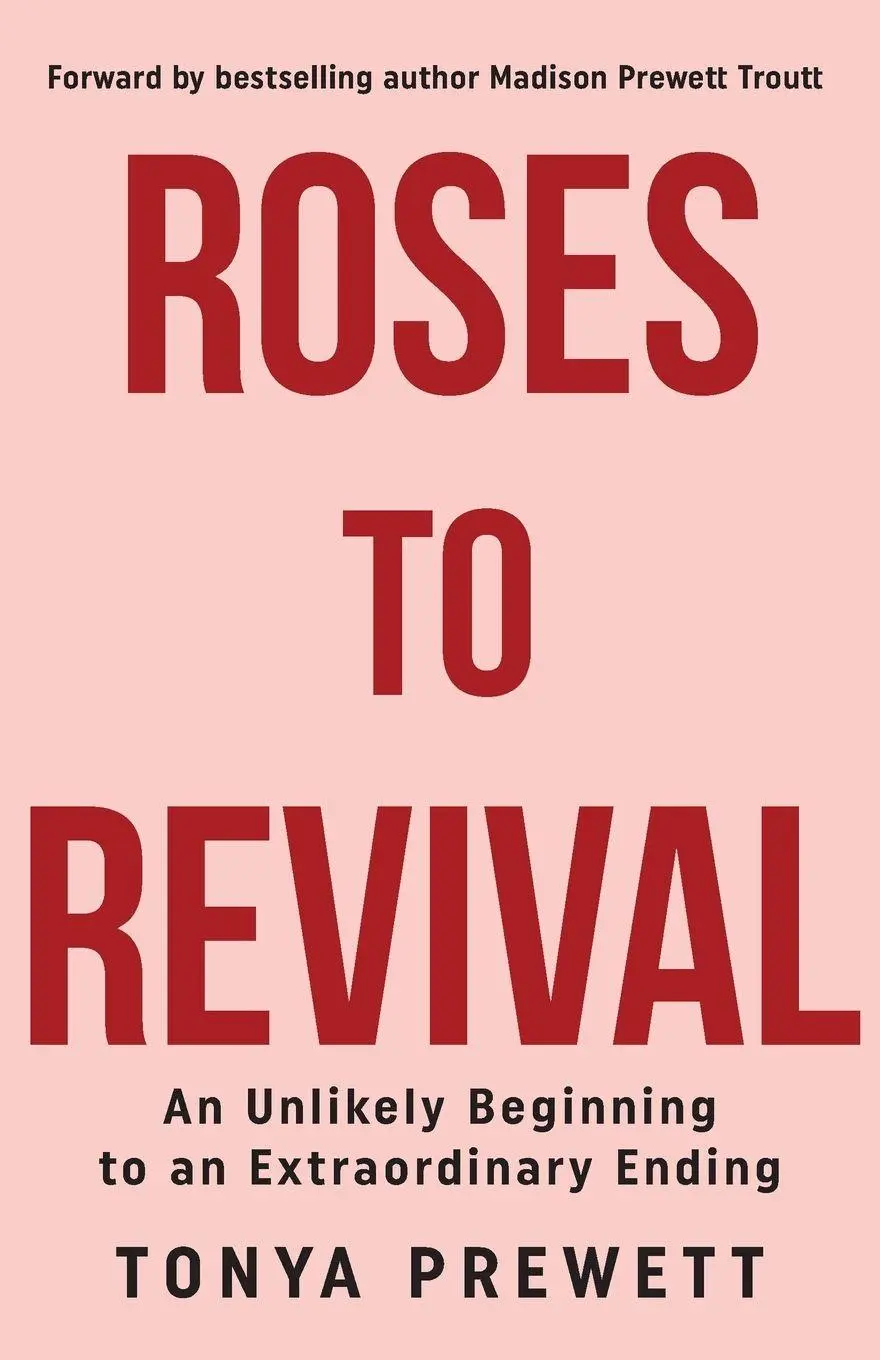 Cover: 9798895975008 | Roses to Revival | An Unlikely Beginning to an Extraordinary Ending