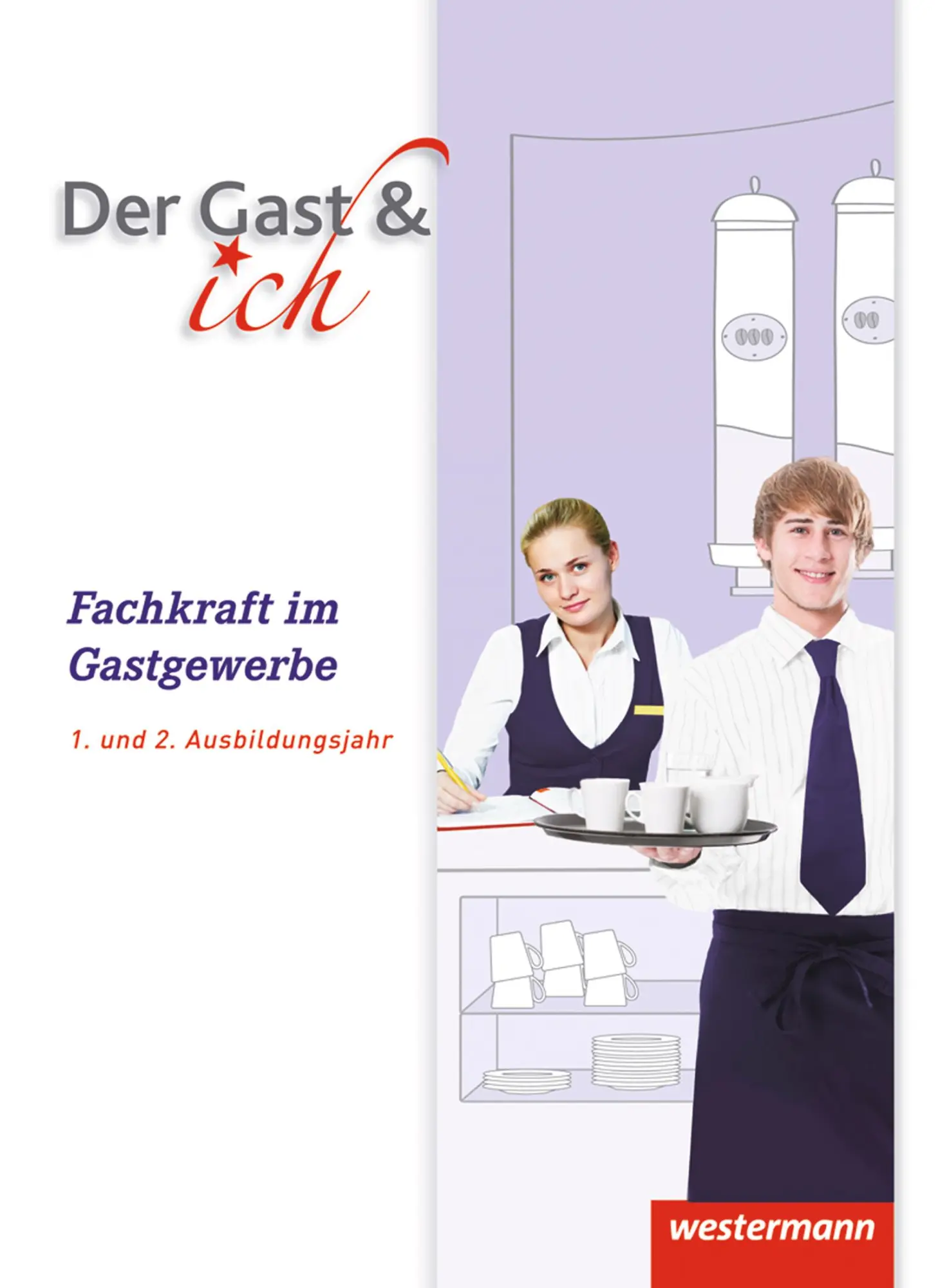 Cover: 9783142355108 | Der Gast &amp; ich. 1. und 2. Ausbildungsjahr. Schülerband | Taschenbuch