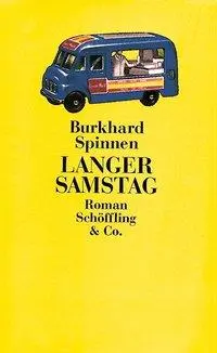 Cover: 9783895615108 | Langer Samstag | Roman | Burkhard Spinnen | Taschenbuch | 304 S.