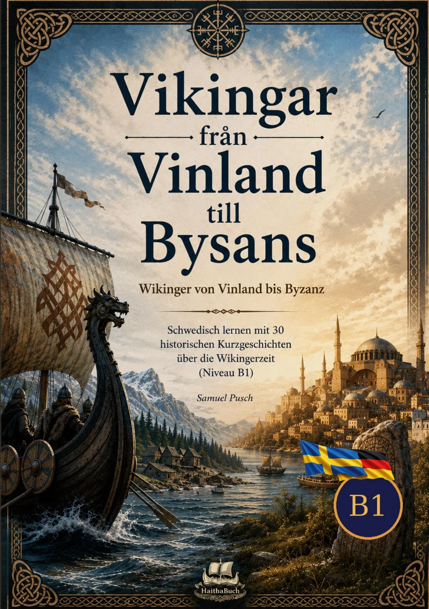 Cover: 9783912745108 | Vikingar från Vinland till Bysans Wikinger von Vinland bis Byzanz