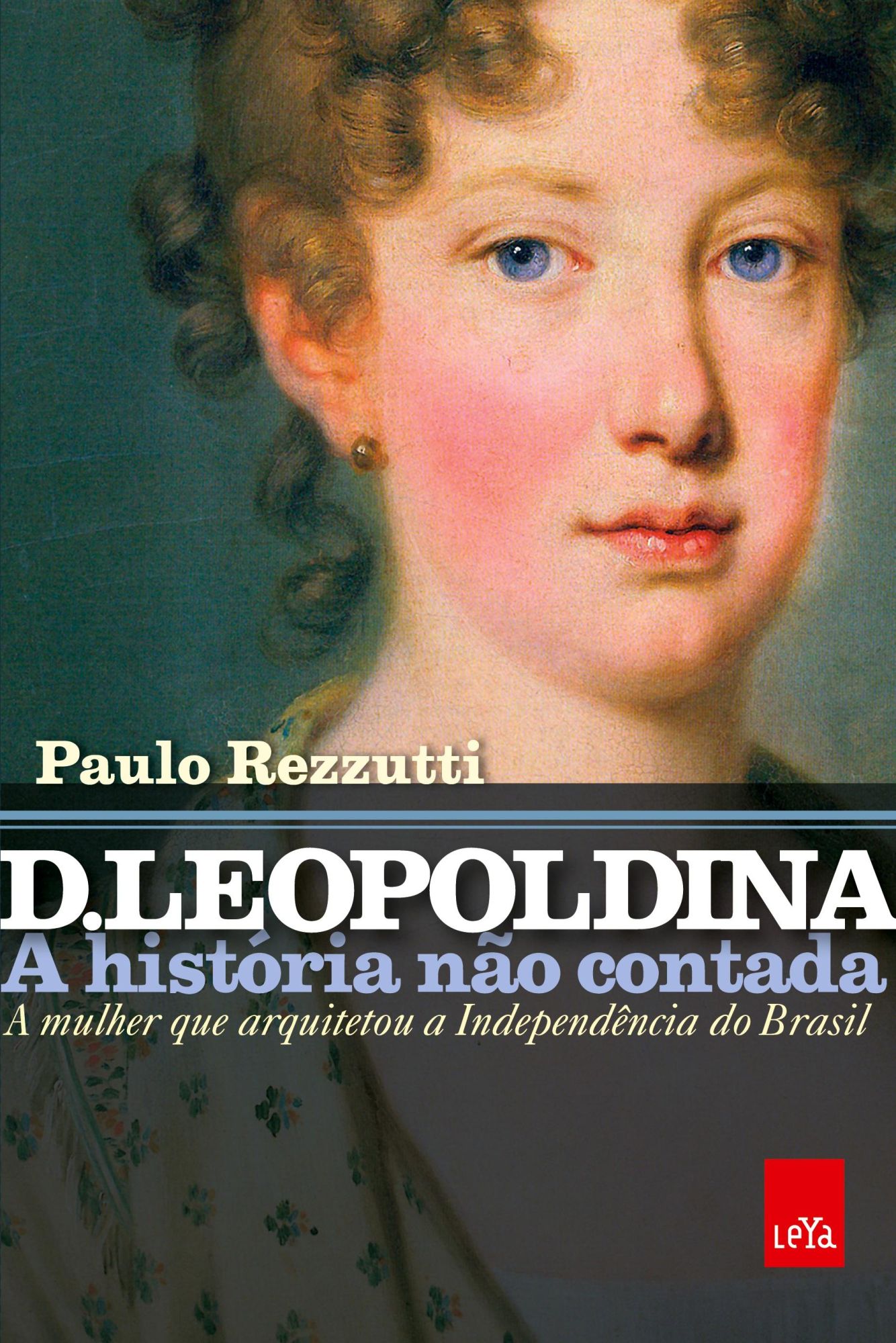 Cover: 9788544105108 | D. Leopoldina: a história não contada | Paulo Rezzutti | Taschenbuch