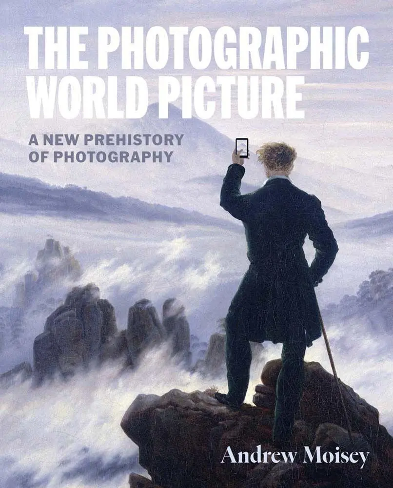 Cover: 9780300285208 | The Photographic World Picture | A New Prehistory of Photography