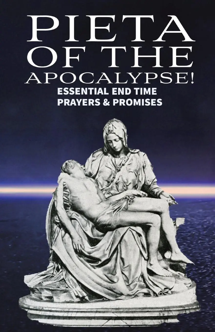 Cover: 9780645665208 | Pieta of the Apocalyse | Essential End Time Prayers and Promises | Ray