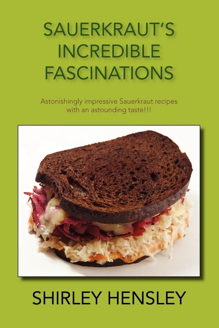 Cover: 9781425165208 | Sauerkraut's Incredible Fascinations | Shirley Hensley | Taschenbuch