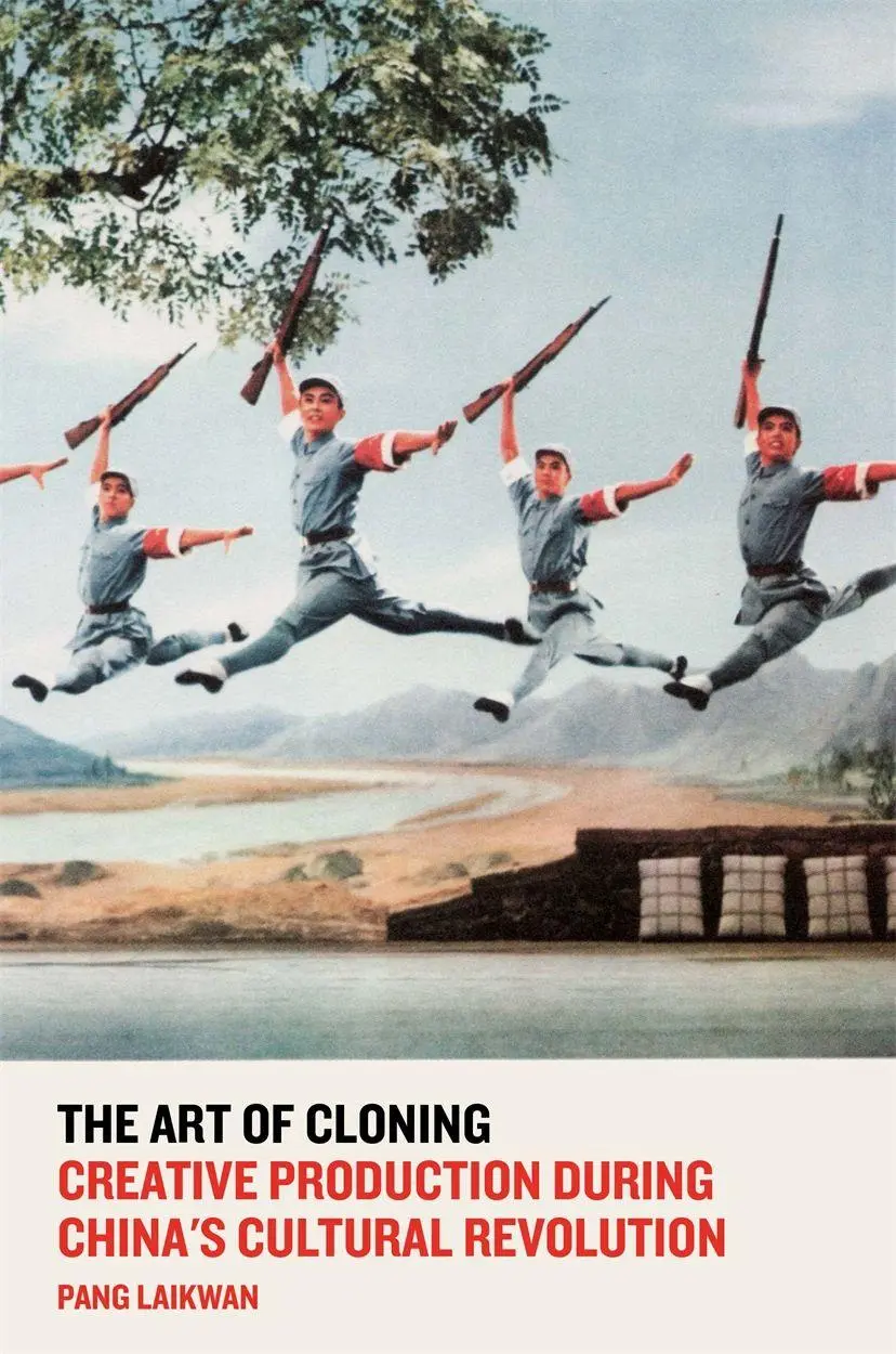 Cover: 9781784785208 | The Art of Cloning: Creative Production During China's Cultural...