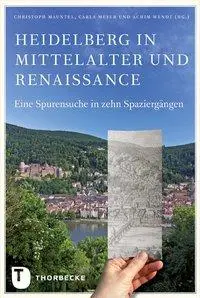 Cover: 9783799505208 | Heidelberg in Mittelalter und Renaissance | Christoph Mauntel | Buch