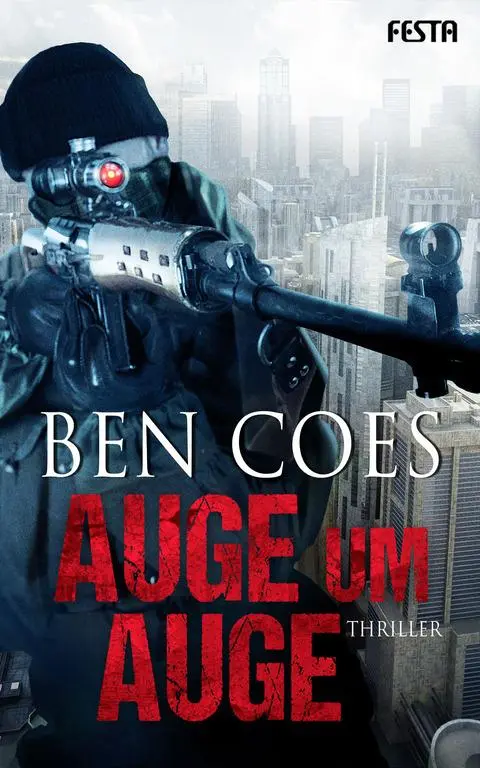 Cover: 9783865525208 | Auge um Auge | Ben Coes | Taschenbuch | 588 S. | Deutsch | 2017