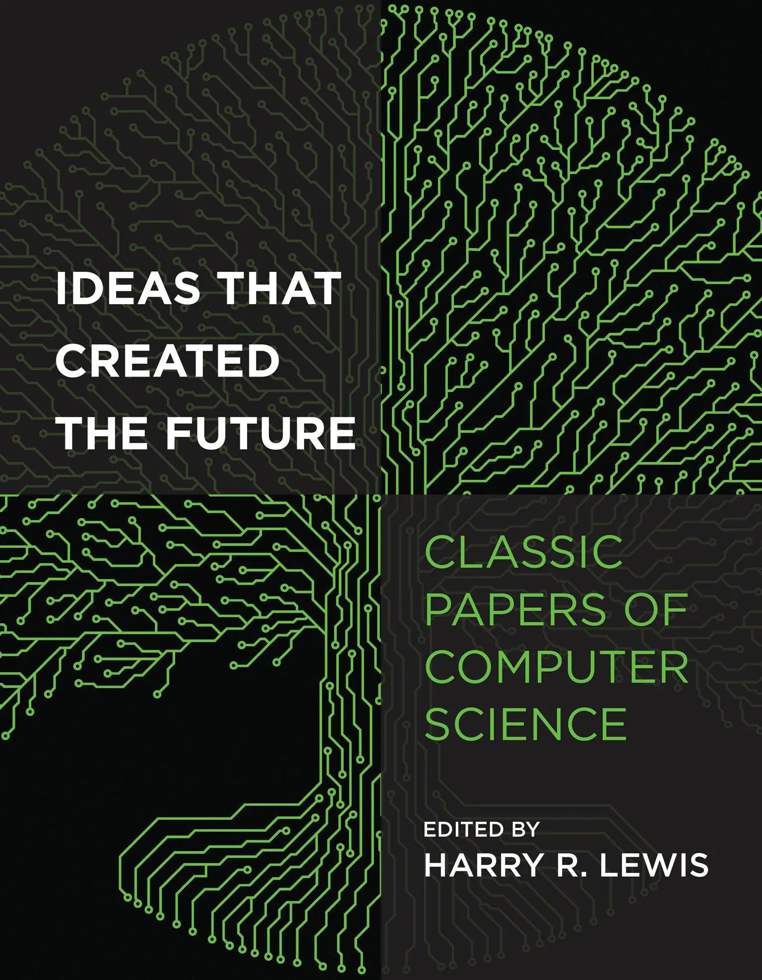 Cover: 9780262045308 | Ideas That Created the Future | Classic Papers of Computer Science