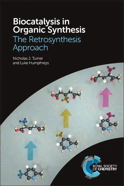 Cover: 9781782625308 | Biocatalysis in Organic Synthesis | The Retrosynthesis Approach | Buch Cover: 9781782625308 | Biocatalysis in Organic Synthesis | The Retrosynthesis Approach | Buch