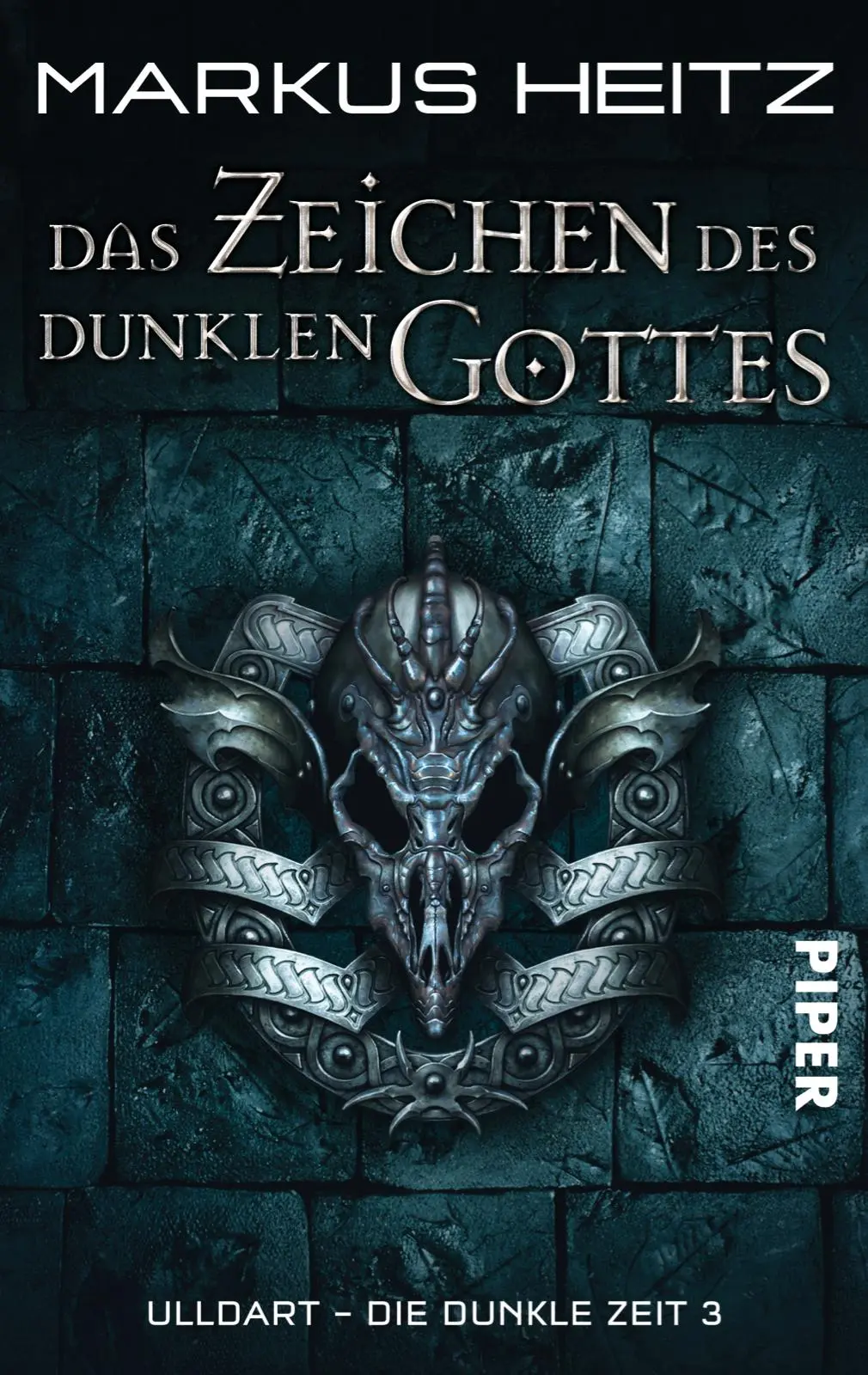 Cover: 9783492285308 | Die Dunkle Zeit 03. Das Zeichen des Dunklen Gottes | Markus Heitz