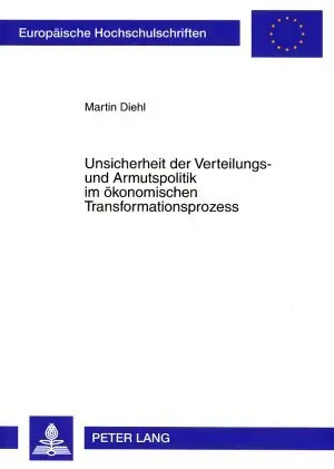 Cover: 9783631565308 | Unsicherheit der Verteilungs- und Armutspolitik im ökonomischen...
