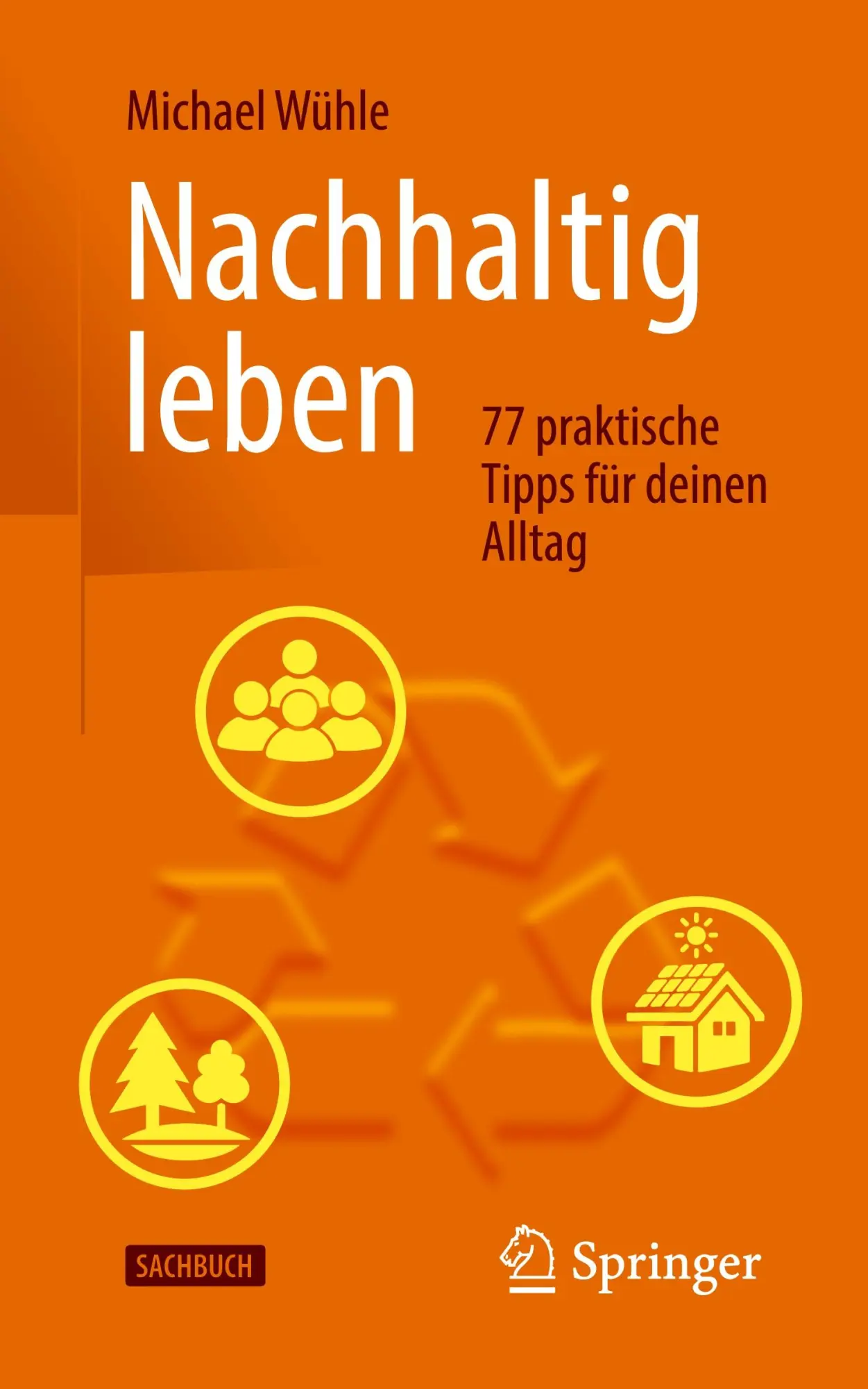 Cover: 9783662705308 | Nachhaltig leben | 77 praktische Tipps für deinen Alltag | Wühle | xvi