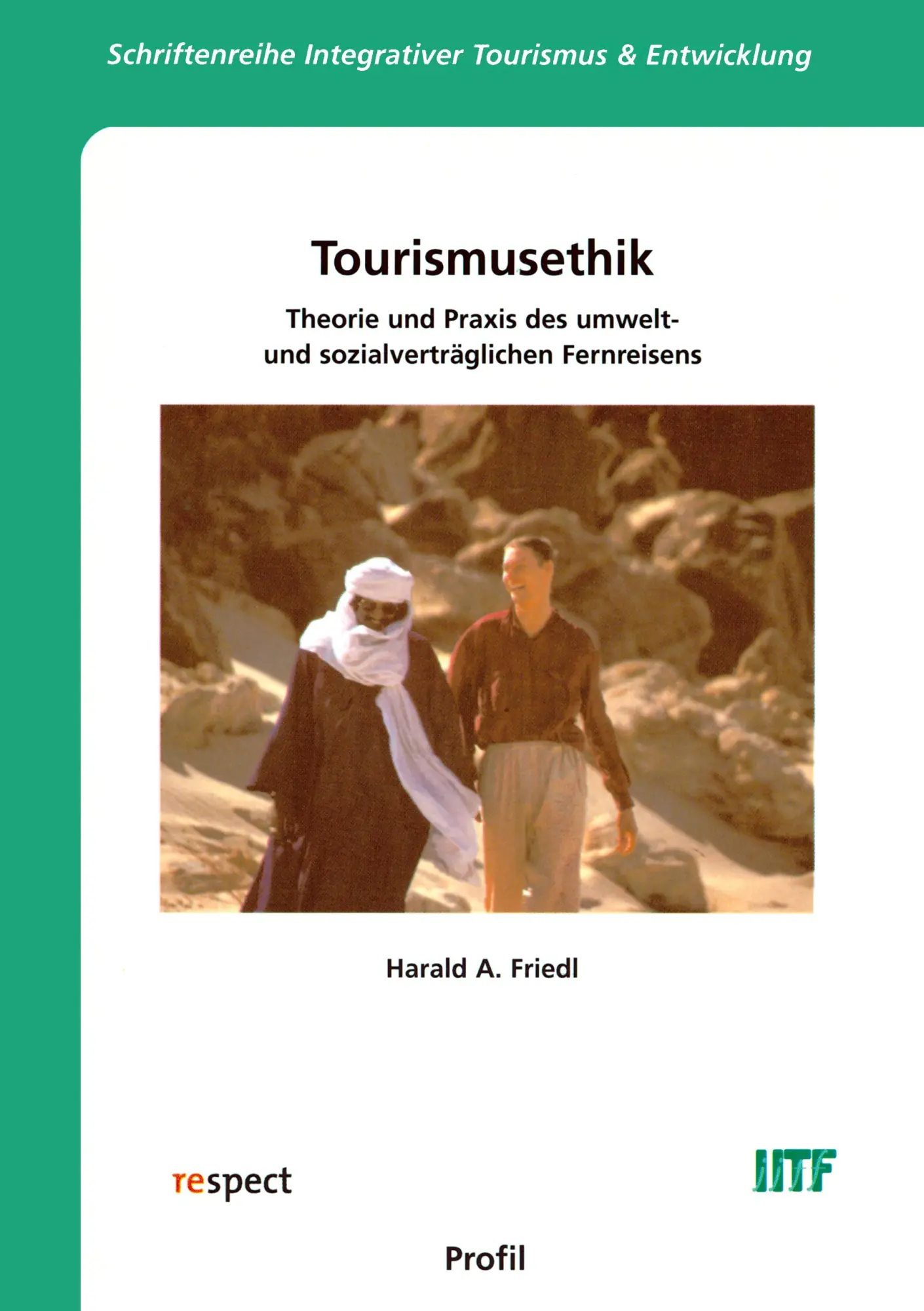 Cover: 9783890195308 | Tourismusethik | Harald A. Friedl | Taschenbuch | 258 S. | Deutsch