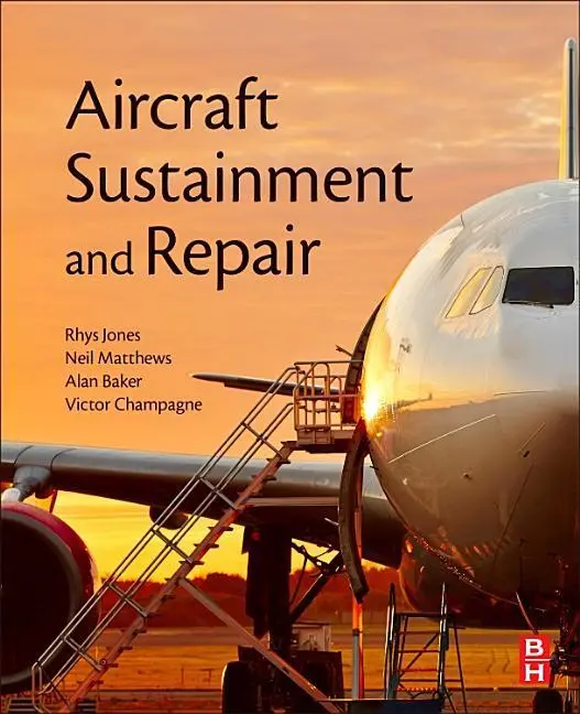 Cover: 9780081005408 | Aircraft Sustainment and Repair | Rhys Jones (u. a.) | Taschenbuch