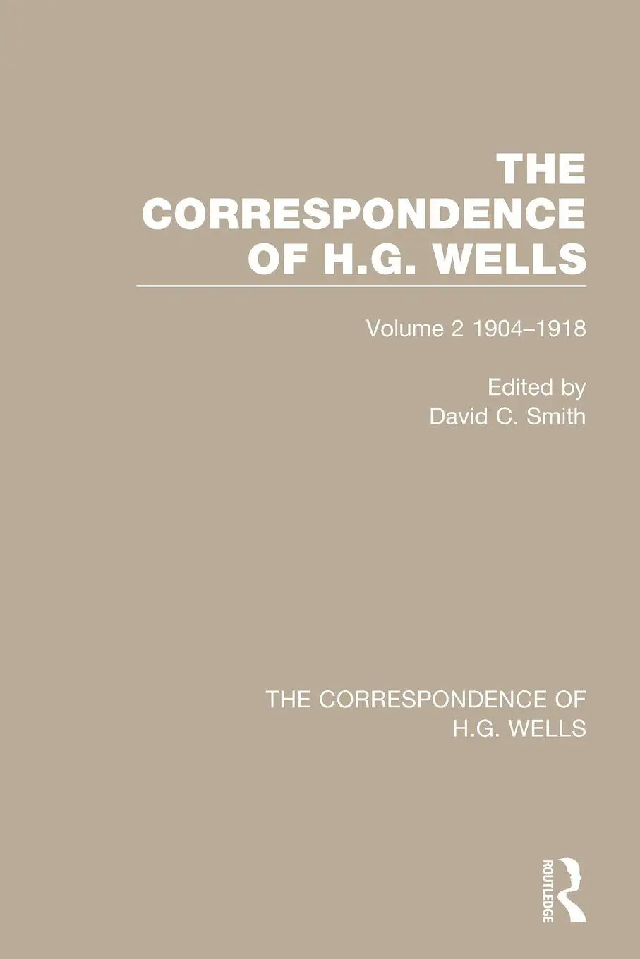 Cover: 9780367765408 | The Correspondence of H.G. Wells | Volume 2 1904-1918 | David C. Smith
