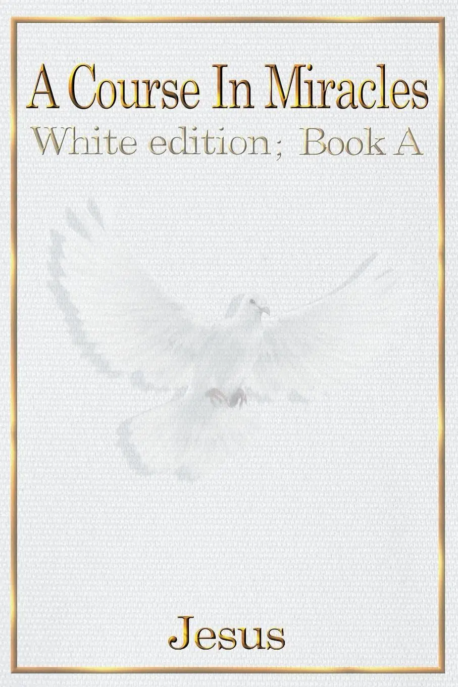 Cover: 9780648235408 | A COURSE IN MIRACLES | white edition book A | Taschenbuch | none
