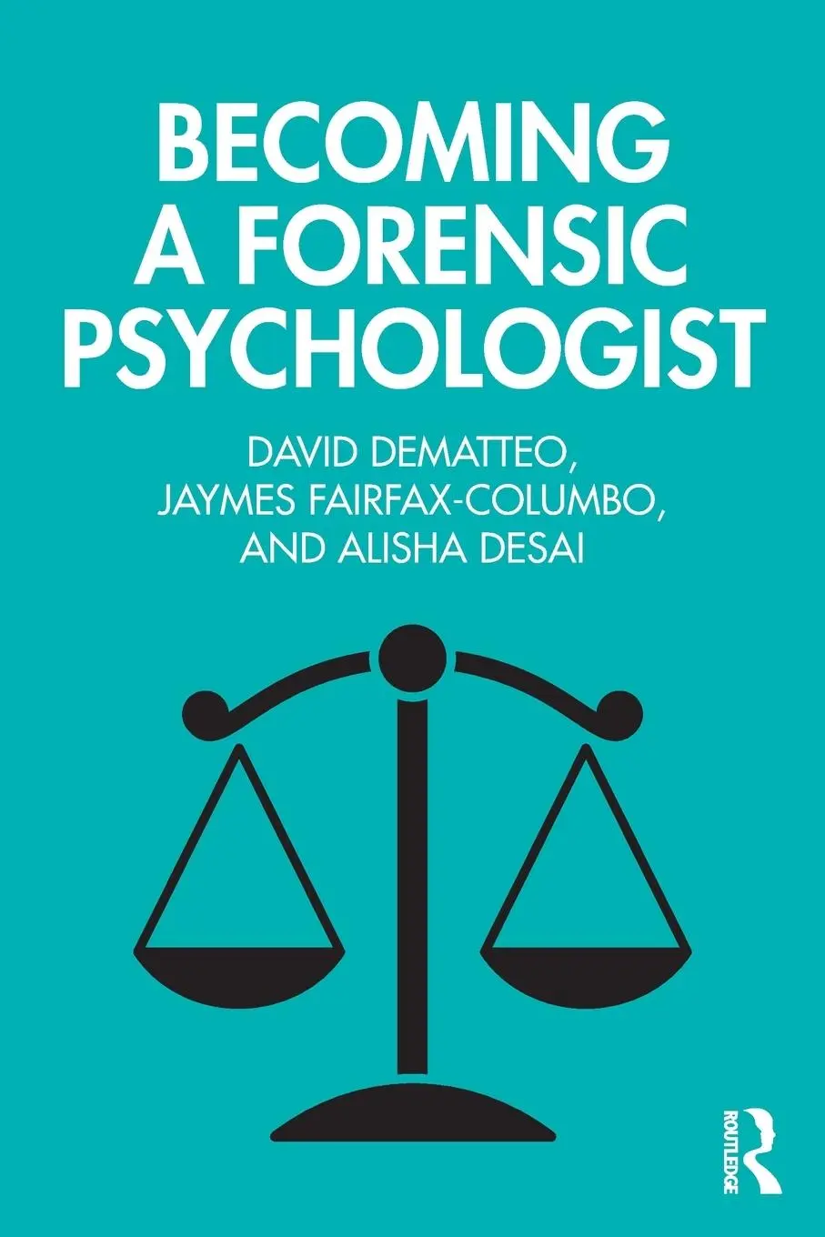 Cover: 9781138595408 | Becoming a Forensic Psychologist | David Dematteo (u. a.) | Buch