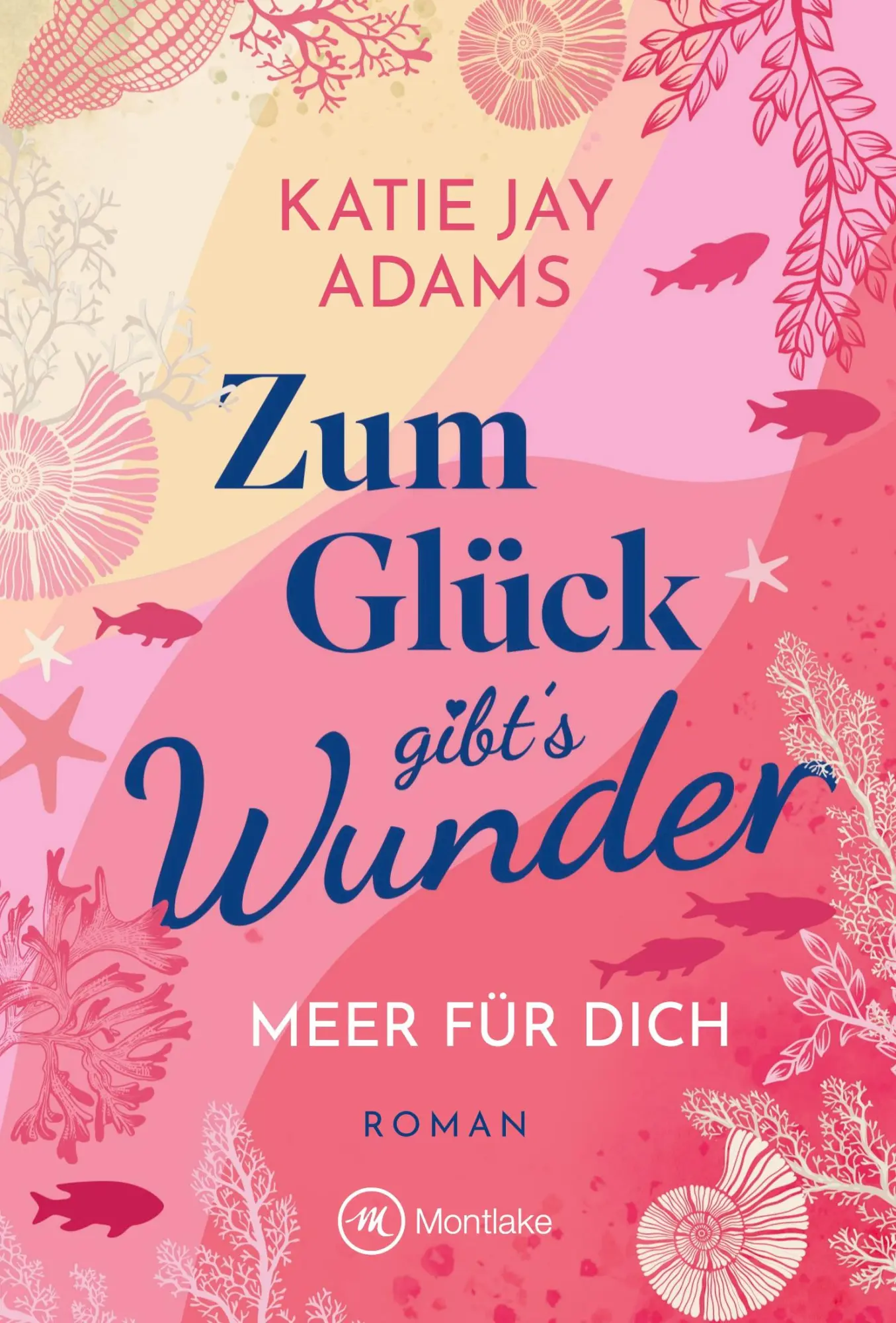 Cover: 9782496715408 | Zum Glück gibt's Wunder | Katie Jay Adams | Taschenbuch | 252 S.