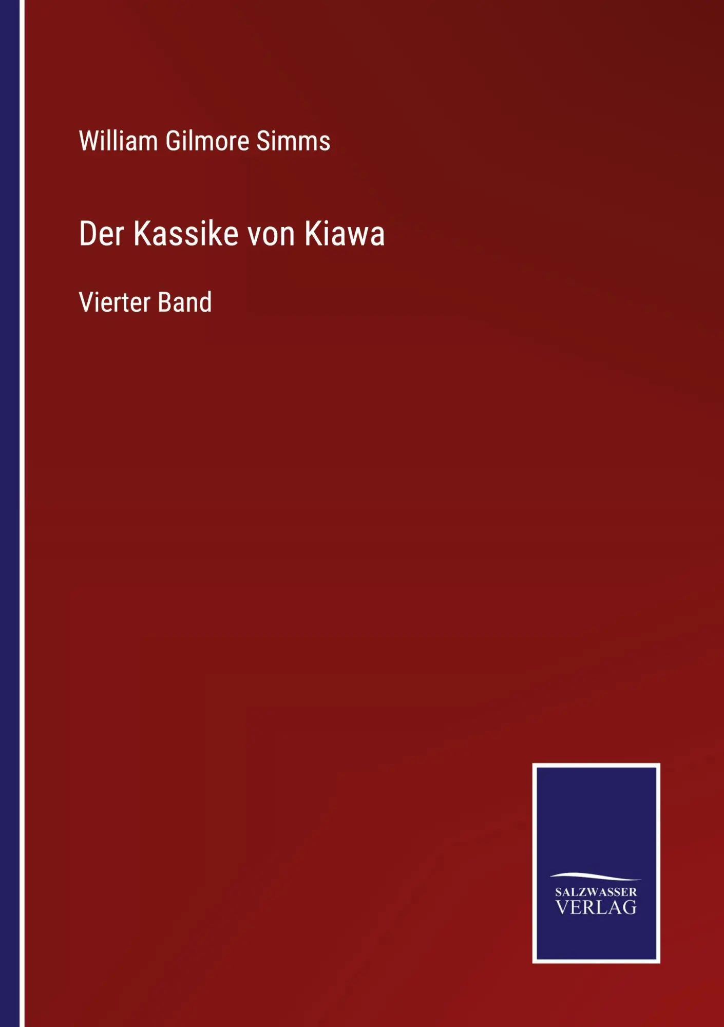 Der Kassike von Kiawa: Vierter Band