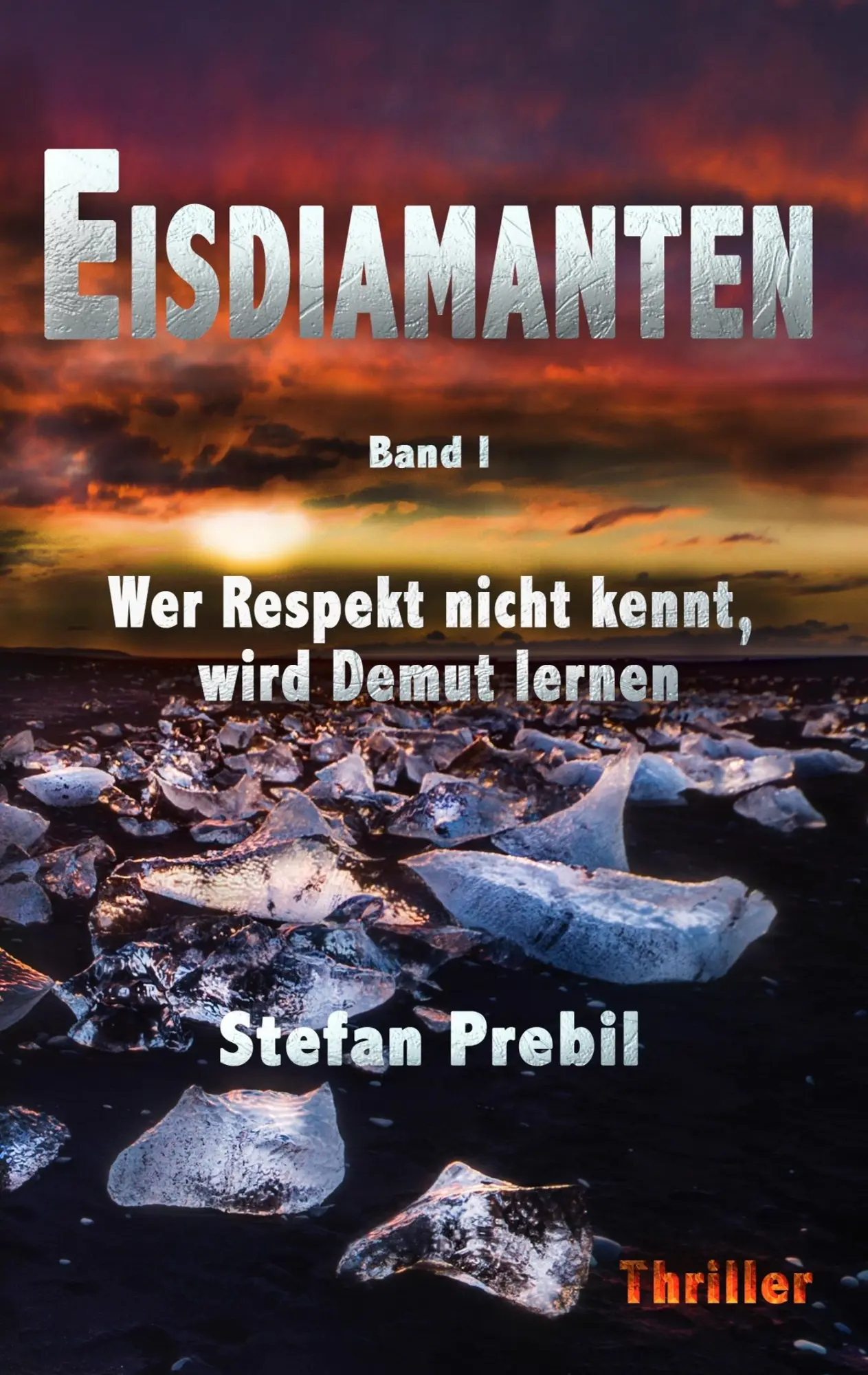 Cover: 9783749775408 | Eisdiamanten Trilogie Band 1 | Stefan Prebil | Taschenbuch | 244 S.