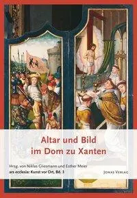 Cover: 9783894455408 | Altar und Bild im Dom zu Xanten | ars ecclesia: Kunst vor Ort 3 | Buch