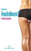 Cover: 9783940505408 | Feuchtoasen 2 Erotische Bekenntnisse. Bd.2 | Alle müssen ran! | Lynn