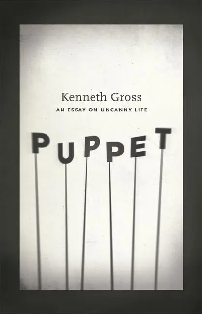 Cover: 9780226005508 | Puppet | An Essay on Uncanny Life | Kenneth Gross | Taschenbuch | 2012