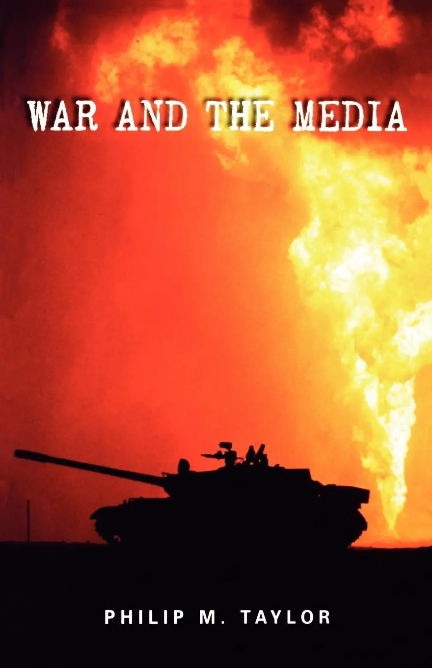 Cover: 9780719055508 | War and the Media | Propaganda and persuasion in the Gulf War | Taylor