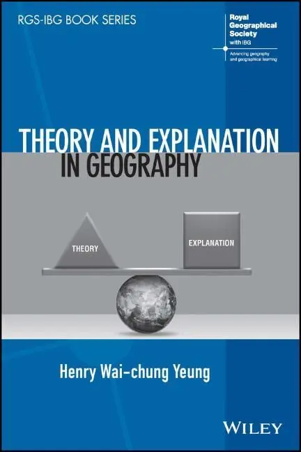 Cover: 9781119845508 | Theory and Explanation in Geography | Henry Wai-Chung Yeung | Buch