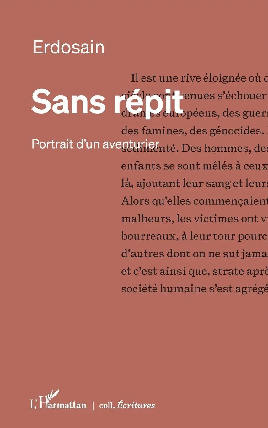 Cover: 9782336485508 | Sans répit | Portrait d'un aventurier | Erdosain | Taschenbuch | 2024