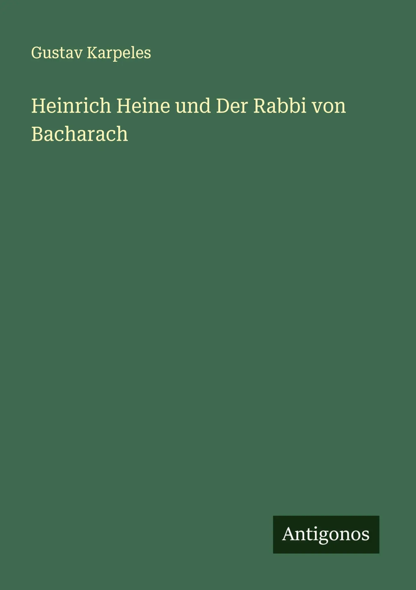 Cover: 9783563165508 | Heinrich Heine und Der Rabbi von Bacharach | Gustav Karpeles | Buch