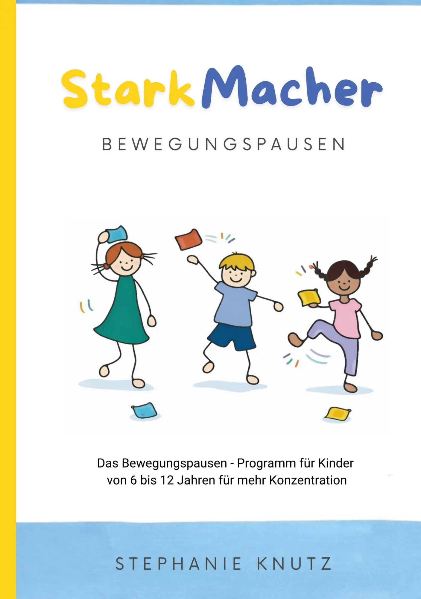 Cover: 9783696375508 | StarkMacher | Bewegungspausen | Stephanie Knutz | Taschenbuch | 36 S.