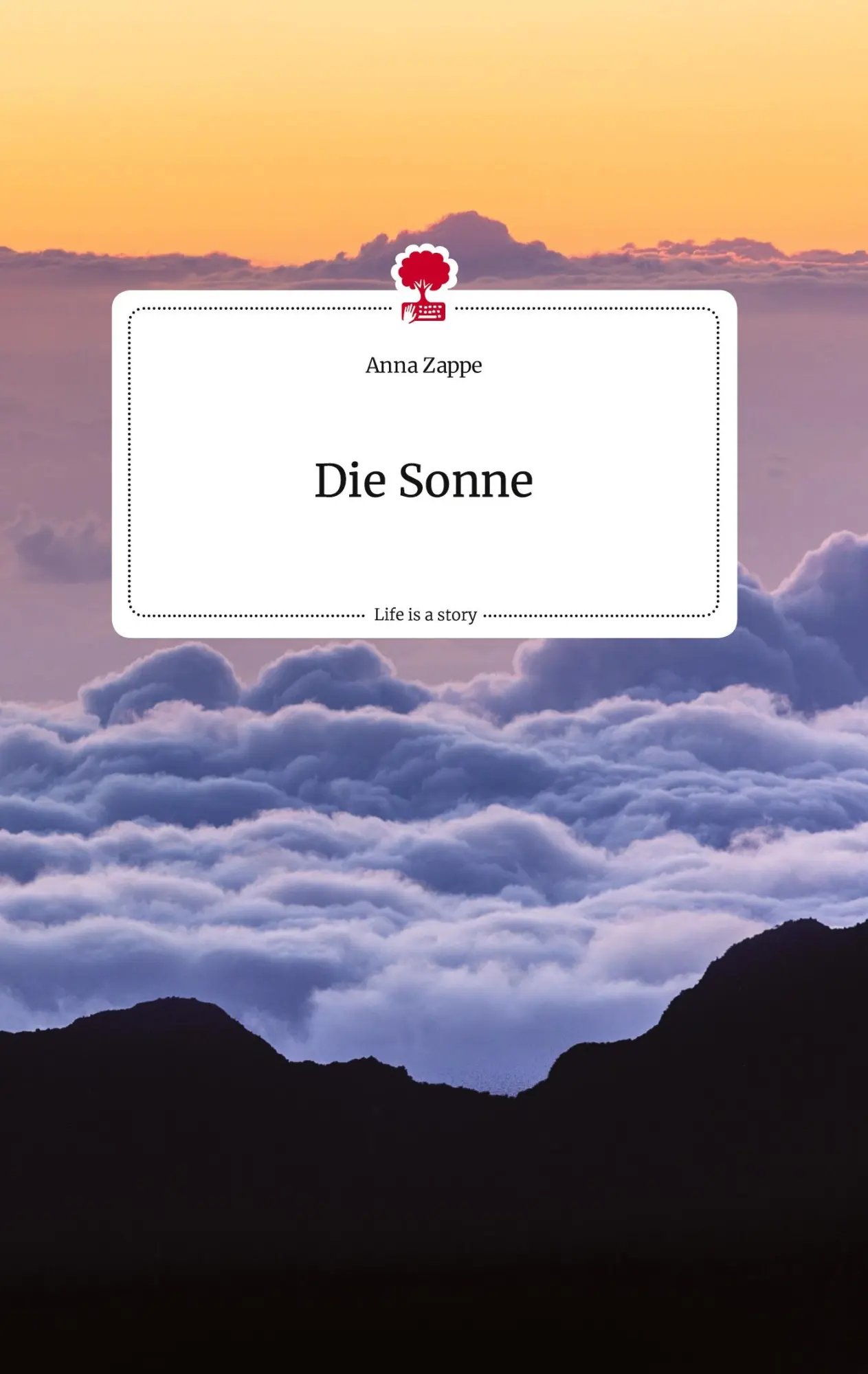 Cover: 9783710815508 | Die Sonne. Life is a Story - story.one | Anna Zappe | Buch | 60 S.
