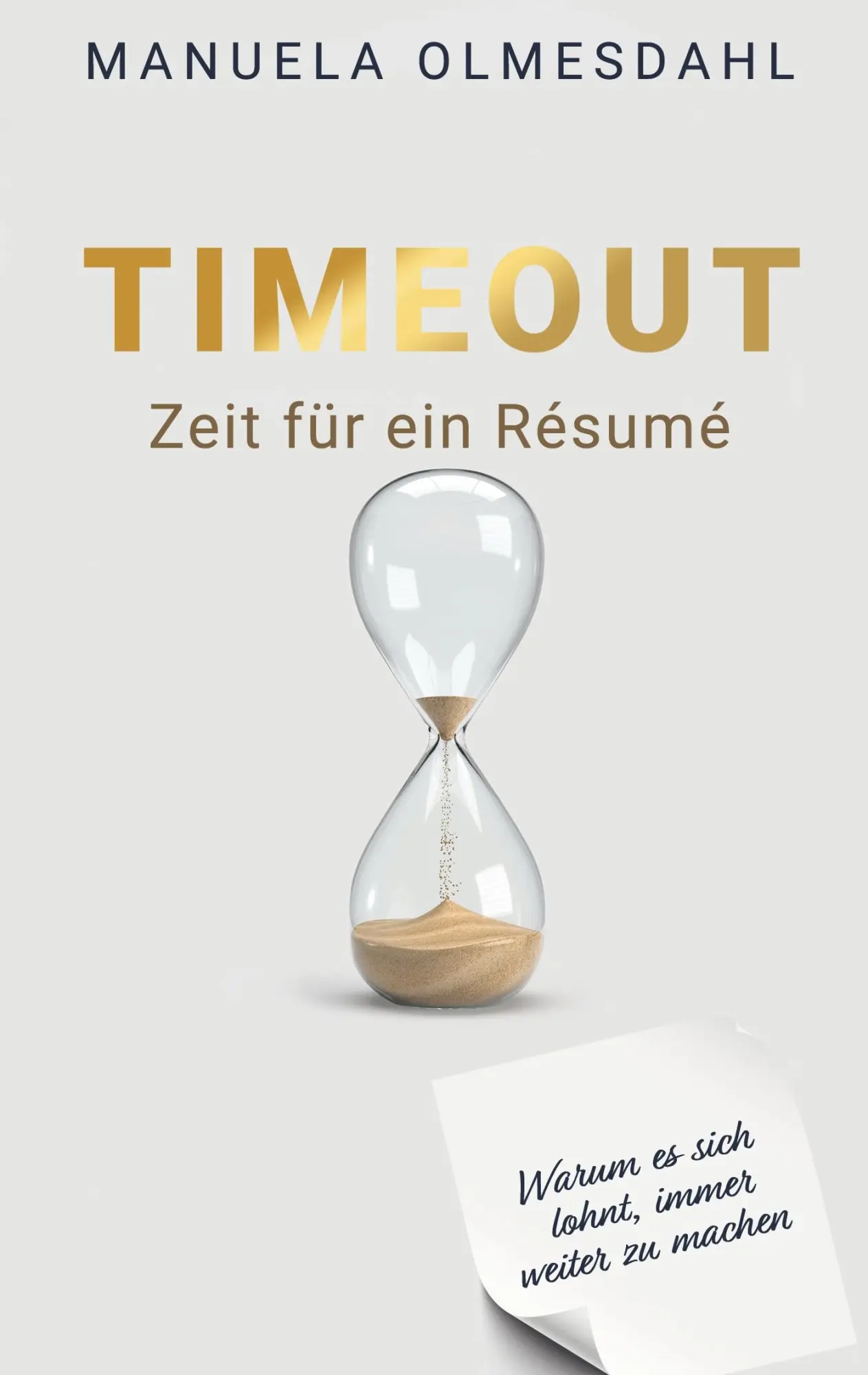 Cover: 9783819295508 | Timeout Zeit für ein Résumé | Manuela Olmesdahl | Taschenbuch | 118 S.