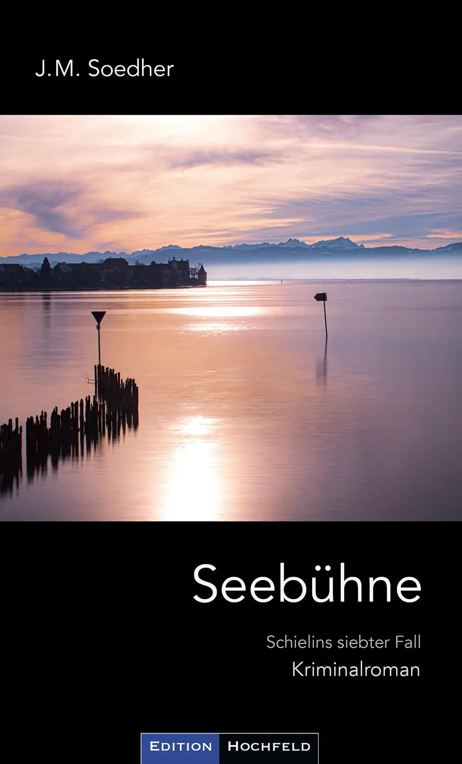 Cover: 9783981635508 | Seebühne | Bodenseekrimi - Schielins siebter Fall | J. M. Soedher