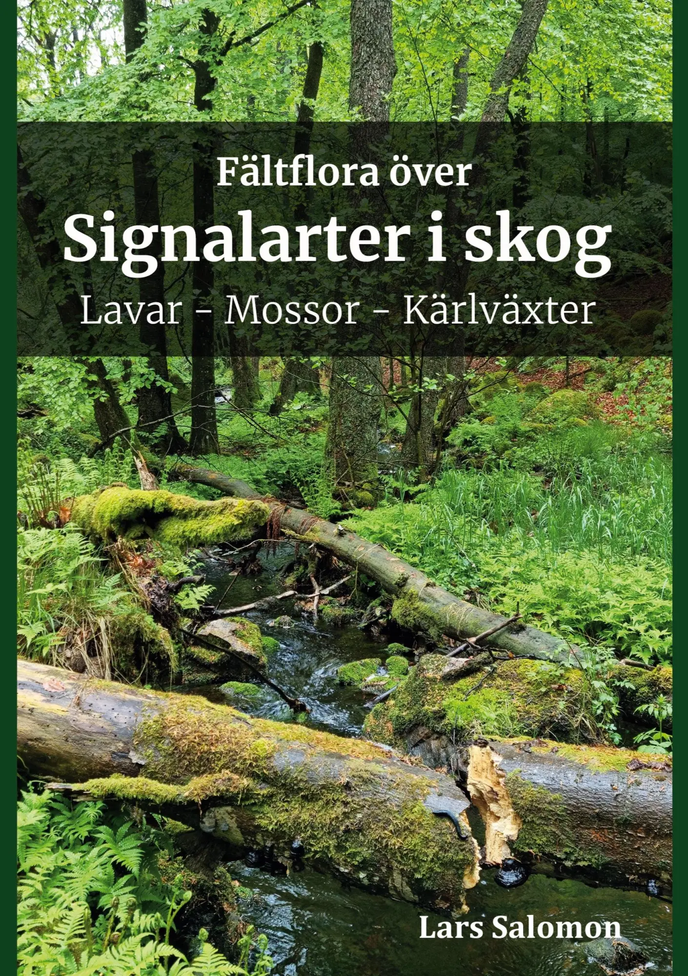 Cover: 9789180575508 | Fältflora över signalarter i skog - lavar, mossor, kärlväxter | Buch
