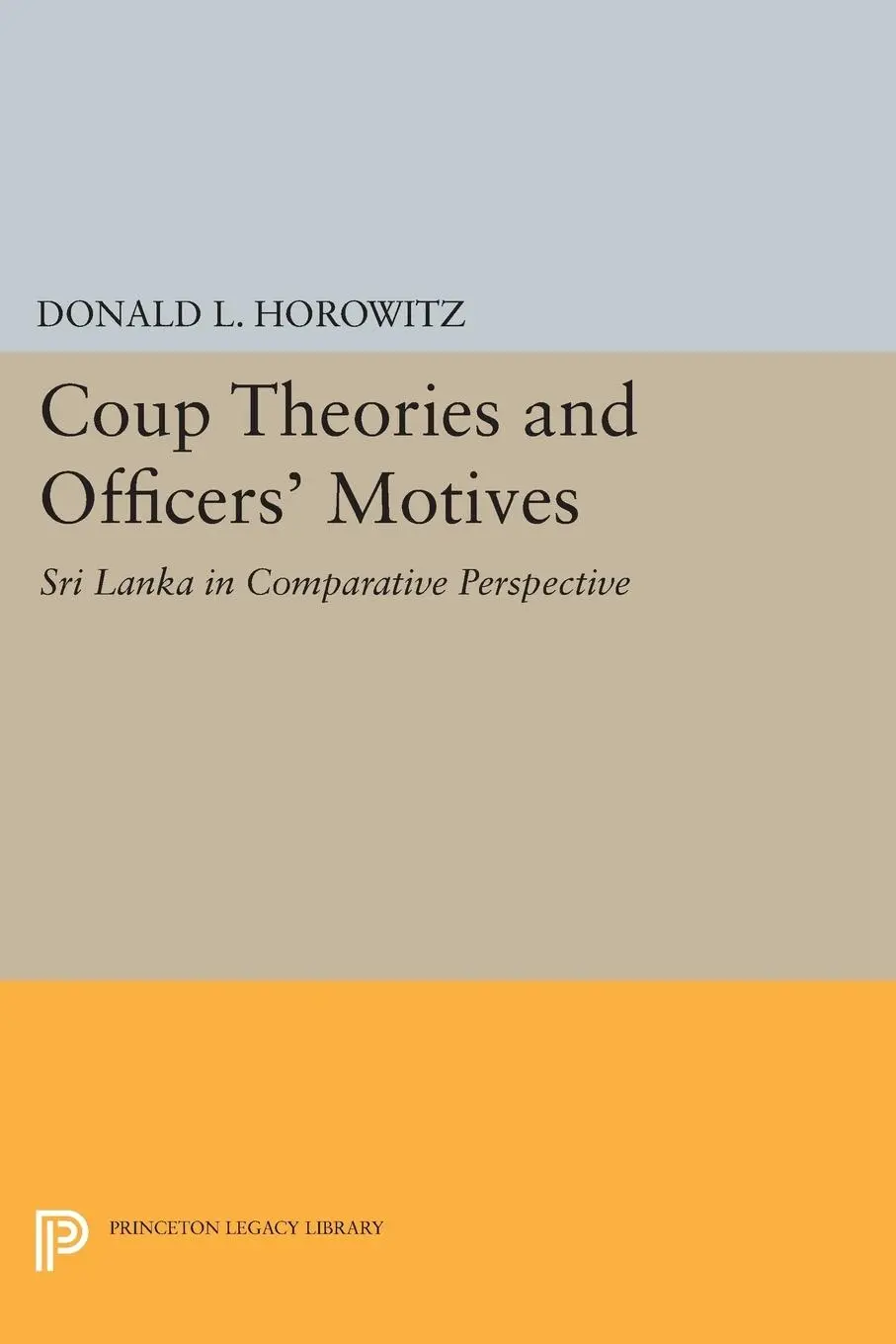 Cover: 9780691615608 | Coup Theories and Officers' Motives | Donald L. Horowitz | Taschenbuch