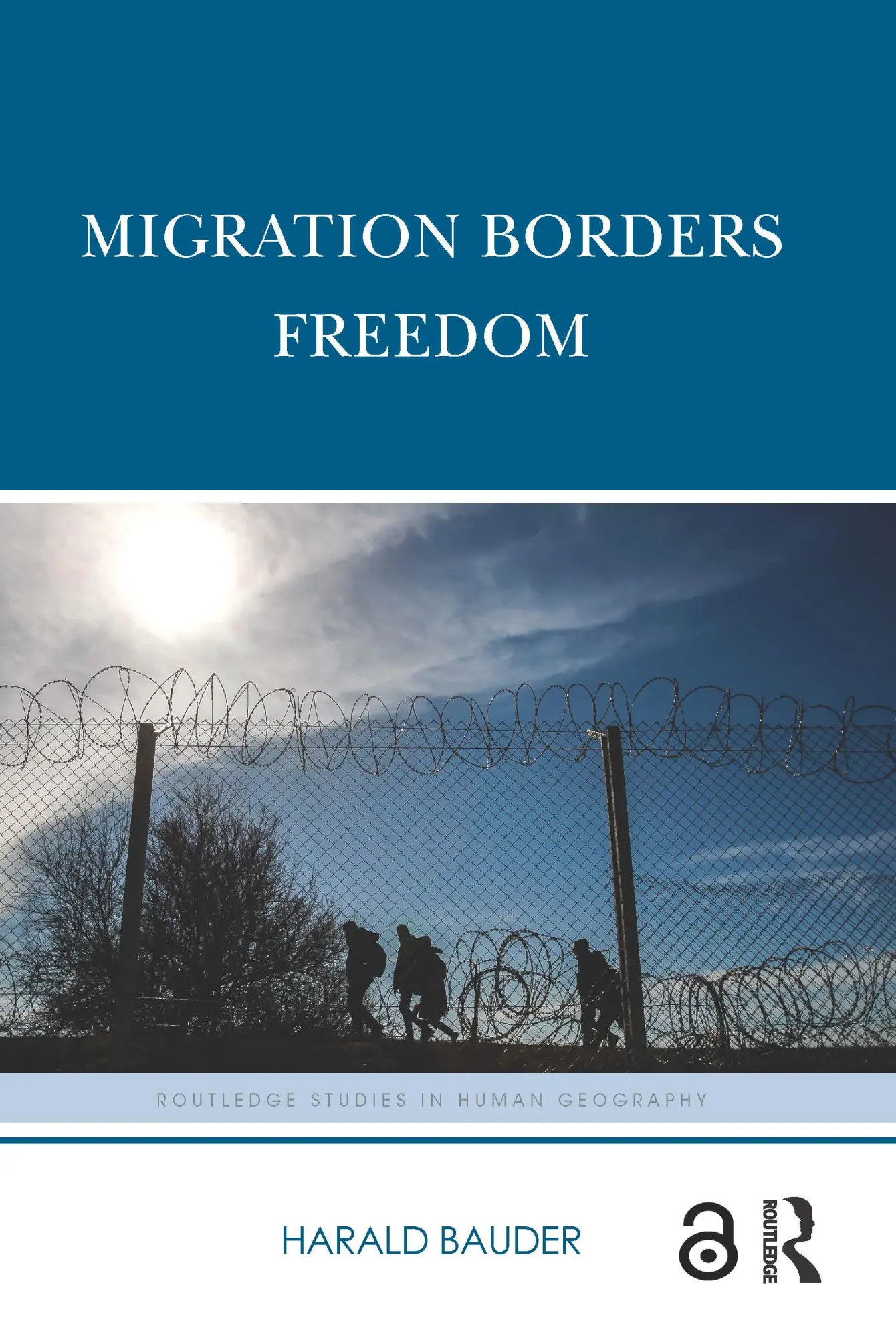 Cover: 9781138195608 | Migration Borders Freedom | Harald Bauder | Buch | Englisch | 2016