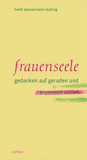 Cover: 9783429055608 | Frauenseele | Gedanken auf geraden und krummen Zeilen | Taschenbuch