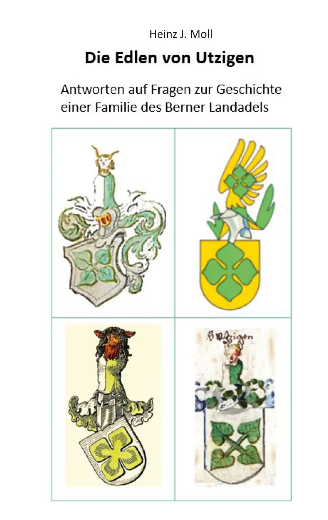 Die Edlen von Utzigen: Antworten auf Fragen zur Geschichte einer Familie des Berner Landadels