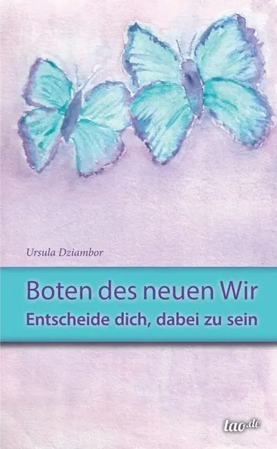 Cover: 9783958025608 | Boten des neuen Wir | Entscheide dich, dabei zu sein | Ursula Dziambor