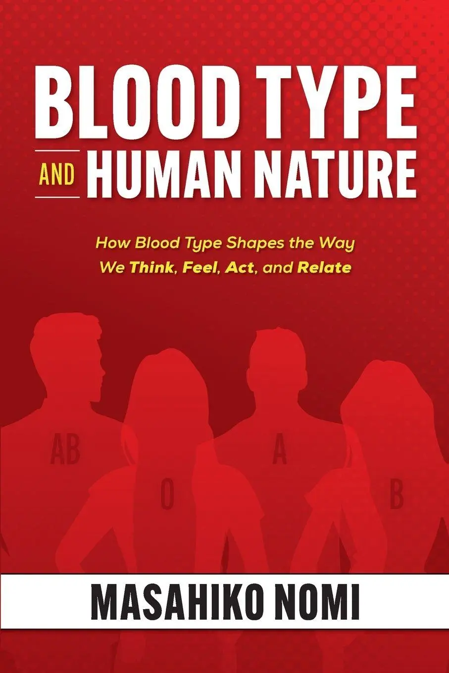 Cover: 9798994155608 | Blood Type and Human Nature | Masahiko Nomi | Taschenbuch | Englisch