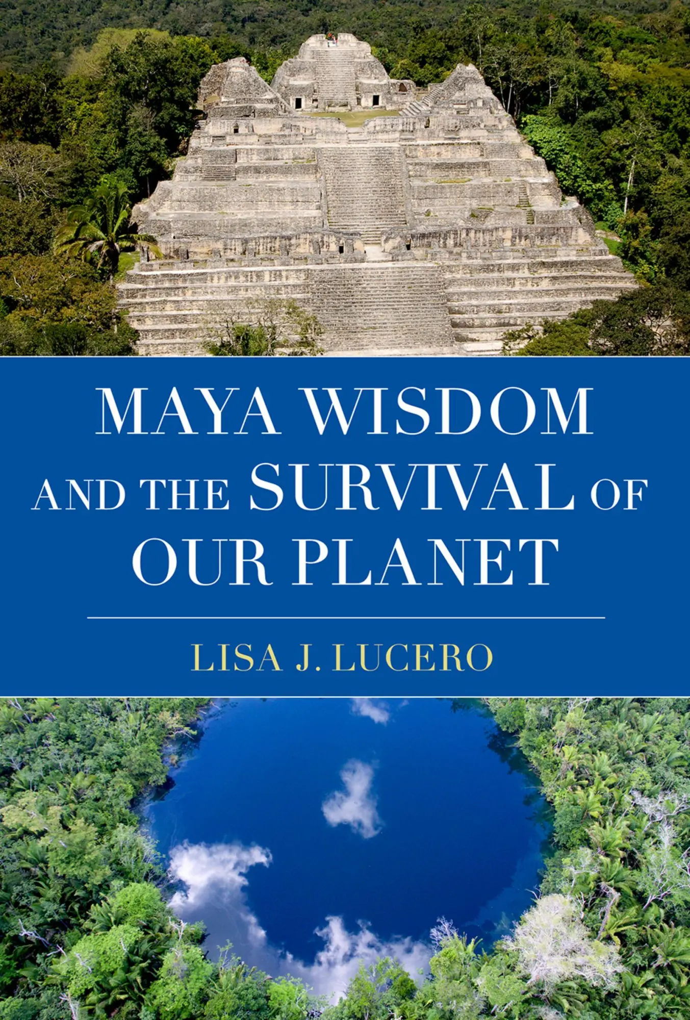 Cover: 9780197765708 | Maya Wisdom and the Survival of Our Planet | Lisa J. Lucero | Buch