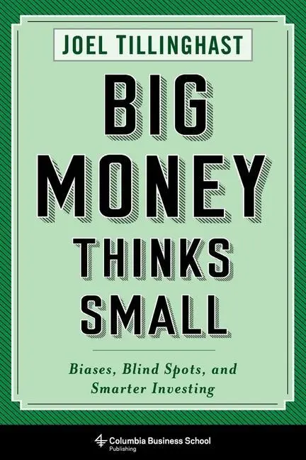Cover: 9780231175708 | Big Money Thinks Small | Biases, Blind Spots, and Smarter Investing