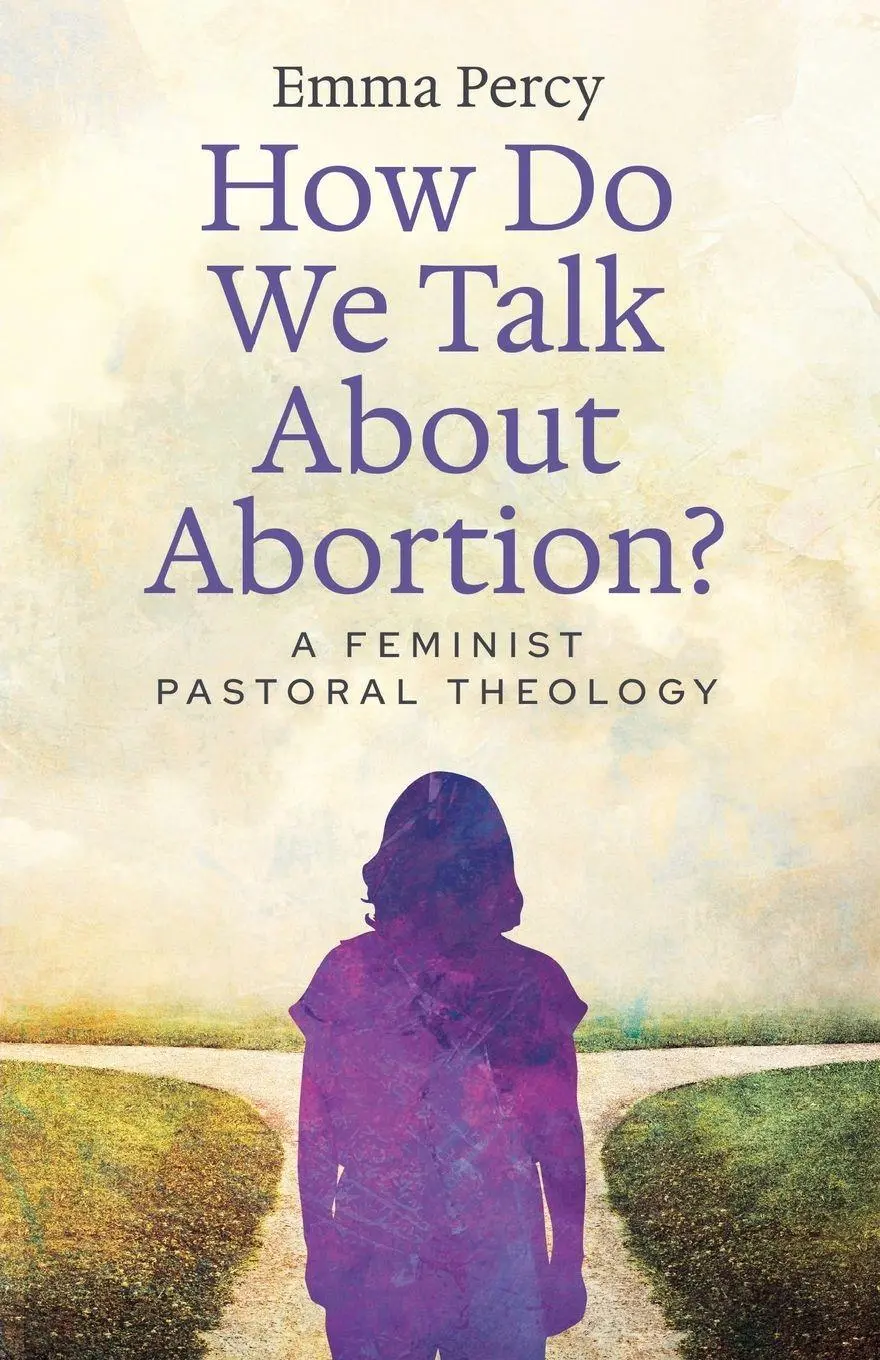 Cover: 9780334065708 | How Do We Talk About Abortion? | A Feminist Pastoral Theology | Percy