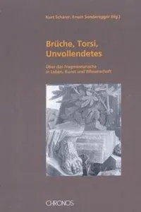 Cover: 9783034005708 | Brüche, Torsi, Unvollendetes | Kurt Schärer | Taschenbuch | 260 S.
